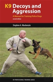 K9 Decoys And Aggression