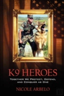 Bertrand.pt - K9 Heroes:  Together We Protect, Defend,