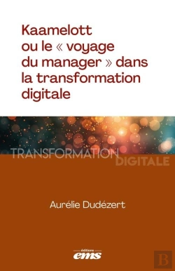 Bertrand.pt - Kaamelott Ou Le « Voyage Du Manager » Dans La Transformation Digitale