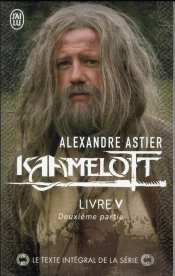 Kaamelott T5 Deuxieme Partie