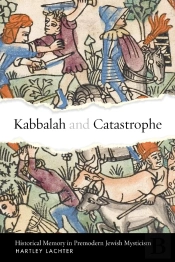 Kabbalah And Catastrophe