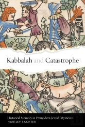 Kabbalah And Catastrophe
