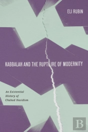 Kabbalah And The Rupture Of Modernity
