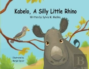 Kabelo, A Silly Little Rhino - Paperback