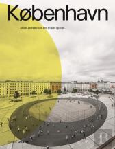 Kã˜Benhavn. Urban Architecture And Public Spaces