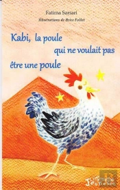 Kabi, La Poule Qui Ne Voulait Pas Être Une Poule