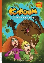 Kaboum ; Le Baton D'Hippocrate