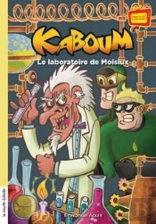 Kaboum ; Le Laboratoire De Moisiux