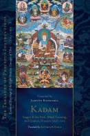 Kadam: Stages Of The Path, Mind Training, And Esoteric Practice, Part One
