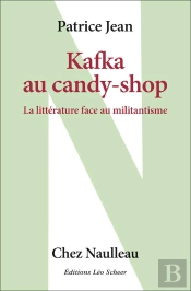 Kafka Au Candy Shop (La Litterature Face Au Militantisme)