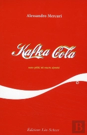 Kafka Cola ; Sans Pitié Ni Sucre Ajouté