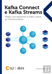 Kafka Connect E Kafka Streams