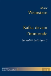 Kafka Devant L'Immonde - Sacralite Politique 3