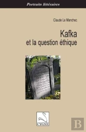 Kafka Et La Question Ethique