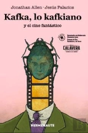 Kafka Lo Kafkiano Y El Cine Fantastico