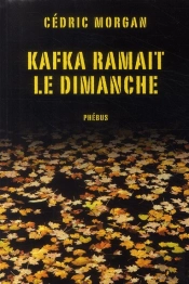 Kafka Ramait Le Dimanche