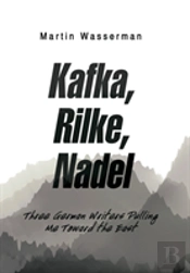 Kafka, Rilke, Nadel
