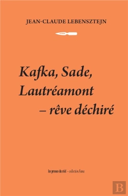 Bertrand.pt - Kafka, Sade, Lautreamont - Reve Dechire