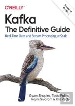 Kafka - The Definitive Guide