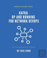Kafka Up And Running For Network Devops