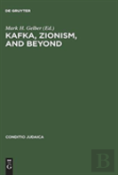 Kafka, Zionism, And Beyond