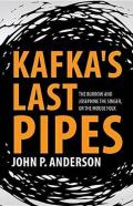 Kafka'S Last Pipes
