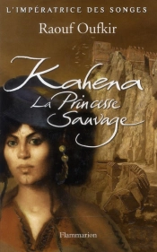 Kahena, La Princesse Sauvage