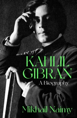 Bertrand.pt - Kahlil Gibran: A Biography