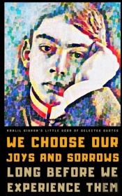 Kahlil Gibran'S Little Book Of Selected Quotes