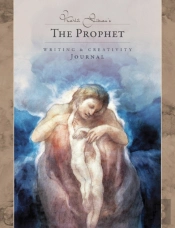 Kahlil Gibran'S The Prophet - Writing & Creativity Journal