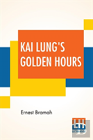 Kai Lung'S Golden Hours