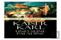 Kaiser Karl Und Seine Paladine