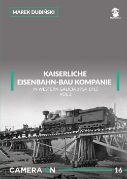 Bertrand.pt - Kaiserliche Eisenbahn-Bau Kompanie In Western Galicia 1914-1915