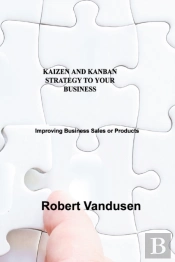 Kaizen And Kanban Strategy To Your Business