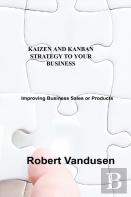 Kaizen And Kanban Strategy To Your Business
