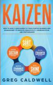 Kaizen: How To Apply Lean Kaizen To Your
