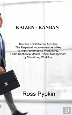 Bertrand.pt - Kaizen - Kanban: How To Exploit Kaizen A