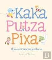 Kaka, Putza, Pixa. Komunera Joateko Gidaliburua.