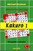 Kakuro 1 - O Novo Jogo com Divertidos Passatempos Matemáticos