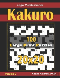 Bertrand.pt - Kakuro: 100 Large Print  20x20  Puzzles