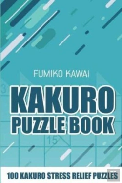 Bertrand.pt - Kakuro Puzzle Book:  100 Kakuro Stress R