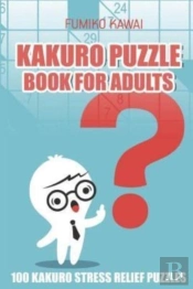 Kakuro Puzzle Book For Adults