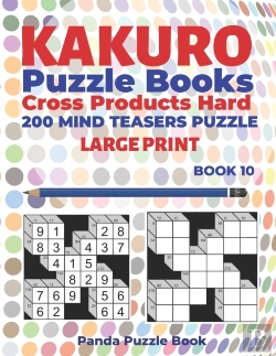 Bertrand.pt - Kakuro Puzzle Book Hard Cross Product - 200 Mind Teasers Puzzle - Large Print - Book 10