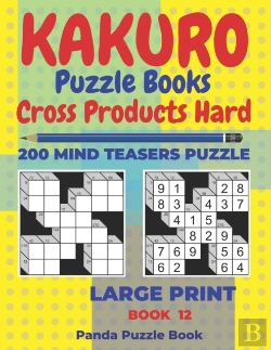 Bertrand.pt - Kakuro Puzzle Book Hard Cross Product - 200 Mind Teasers Puzzle - Large Print - Book 12