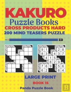 Bertrand.pt - Kakuro Puzzle Book Hard Cross Product - 200 Mind Teasers Puzzle - Large Print - Book 15