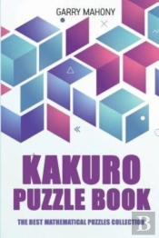 Kakuro Puzzle Book:  The Best Mathematic