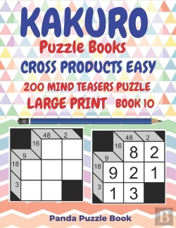 Bertrand.pt - Kakuro Puzzle Books Cross Products Easy - 200 Mind Teasers Puzzle - Large Print - Book 10