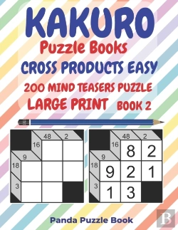 Bertrand.pt - Kakuro Puzzle Books Cross Products Easy - 200 Mind Teasers Puzzle - Large Print - Book 2