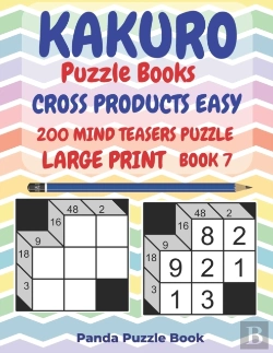 Bertrand.pt - Kakuro Puzzle Books Cross Products Easy - 200 Mind Teasers Puzzle - Large Print - Book 7