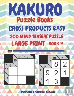 Bertrand.pt - Kakuro Puzzle Books Cross Products Easy - 200 Mind Teasers Puzzle - Large Print - Book 9
